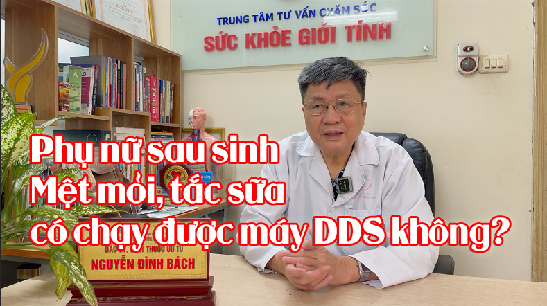 Phụ nữ sau sinh có dùng máy DDS được không